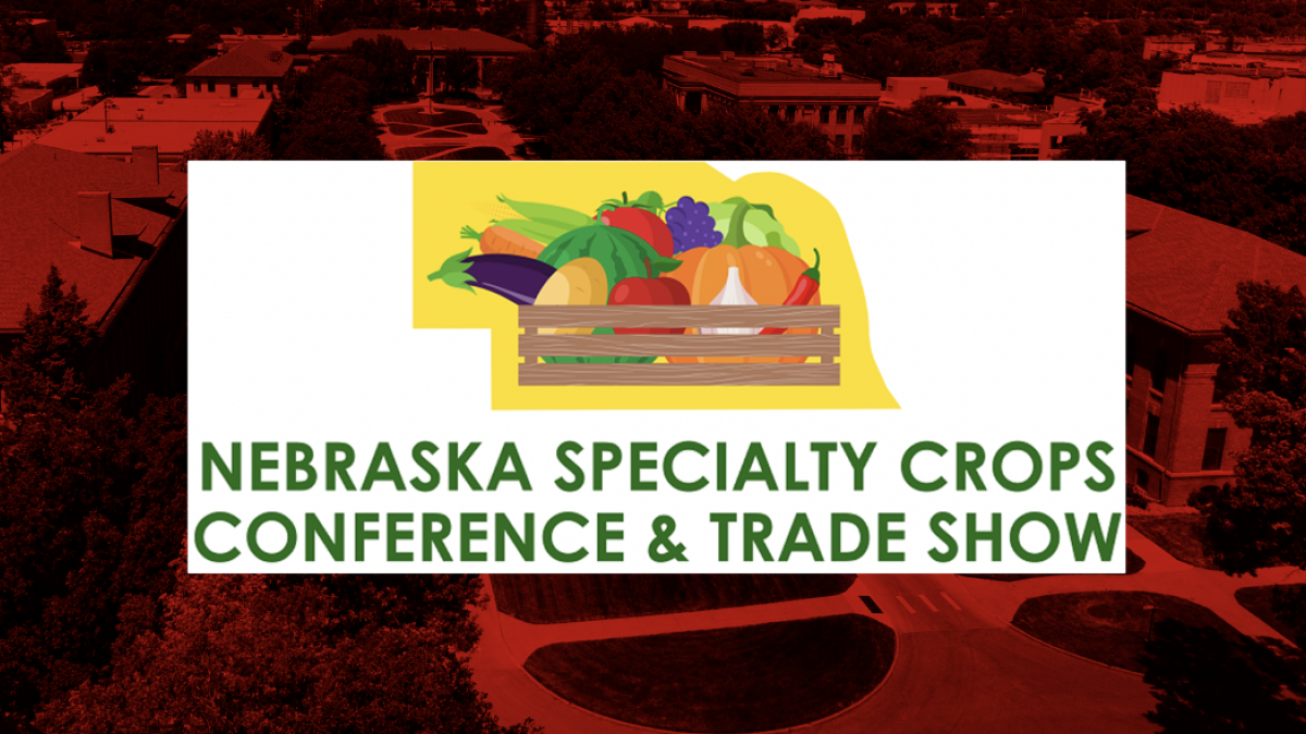 Nebraska Specialty Crop Conference postponed to November 2021